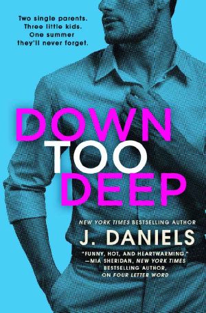 [Dirty Deeds 04] • Down Too Deep